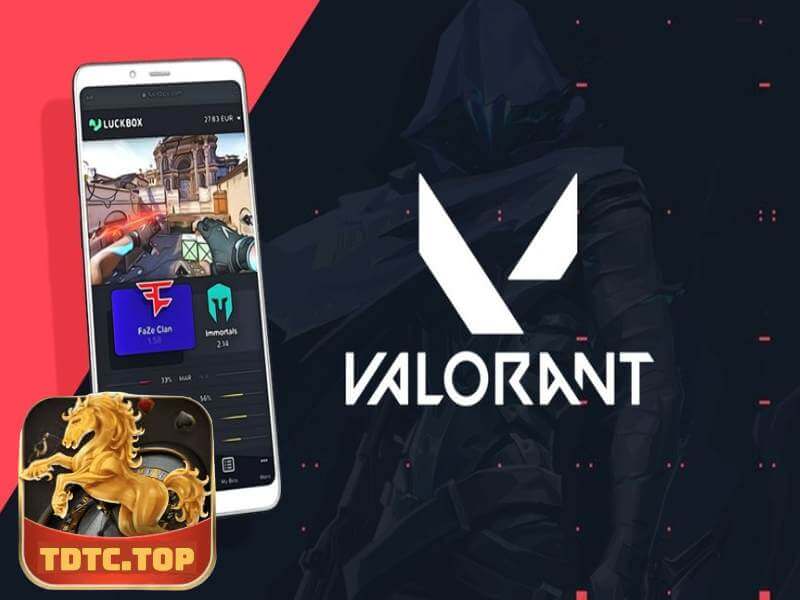 Cá Cược Valorant - Thế Giới eSports Tại TDTC