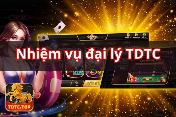 nhiệm vụ đại lý tdtc